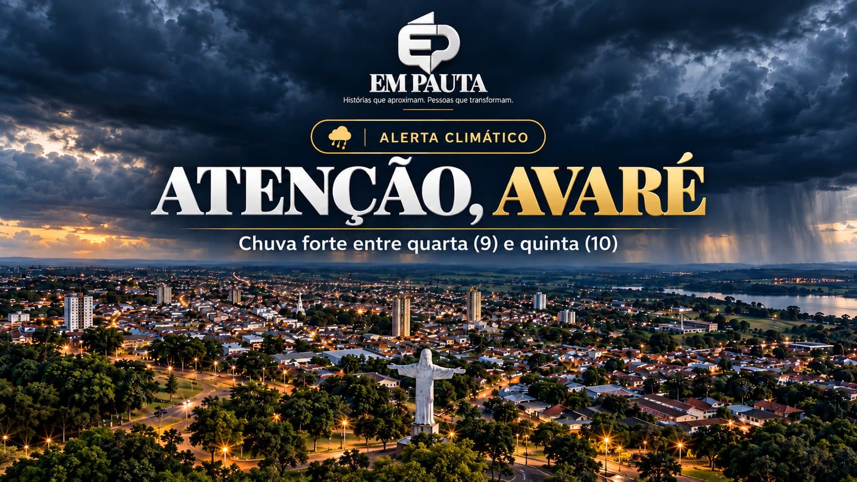 Arte horizontal de alerta climático do Em Pauta, com vista panorâmica de Avaré ao entardecer. O céu aparece coberto por nuvens escuras e carregadas, com chuva intensa ao fundo e pontos de luz dourada no horizonte. Na parte inferior, a cidade aparece iluminada, com prédios, casas, árvores e o monumento do Cristo em destaque.